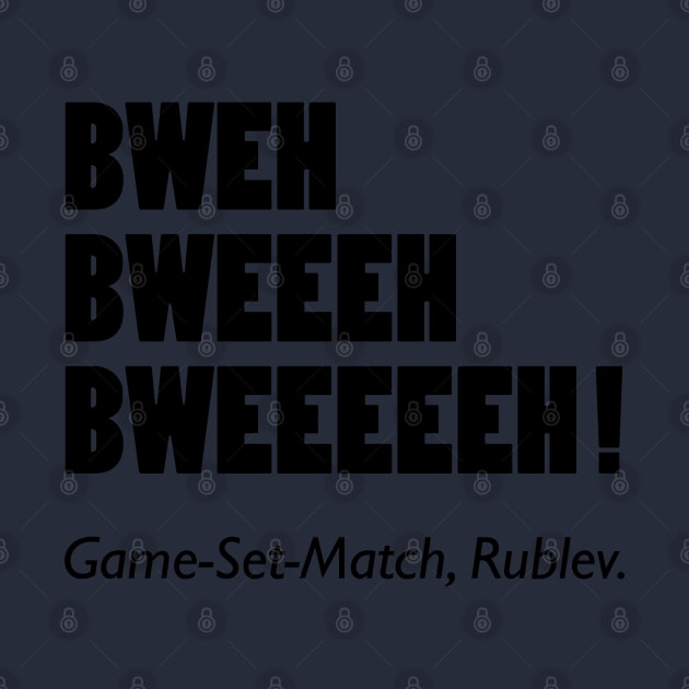 Game-Set-Match, Rublev. by dotbyedot