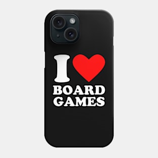 Geek Nerdy Gamer - I Love Board Games Phone Case