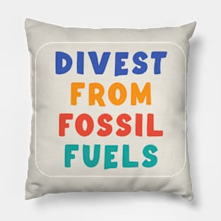 Divest From Fossil Fuels Pillow