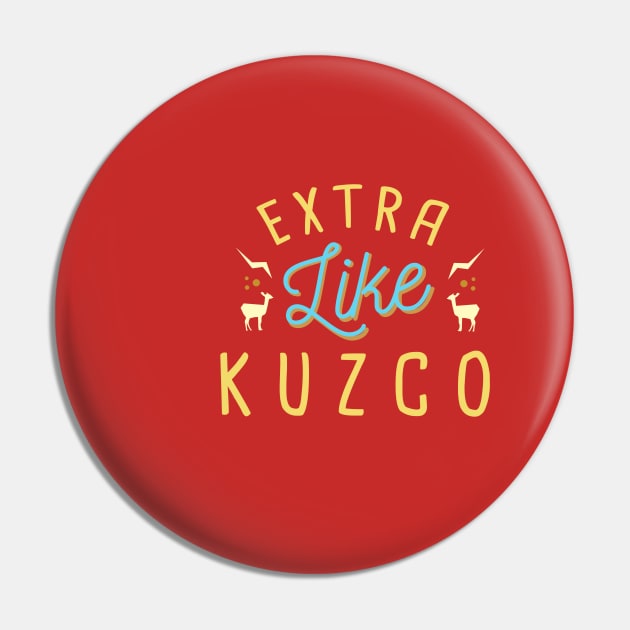 Extra like Kuzco Pin by LivelyLexie