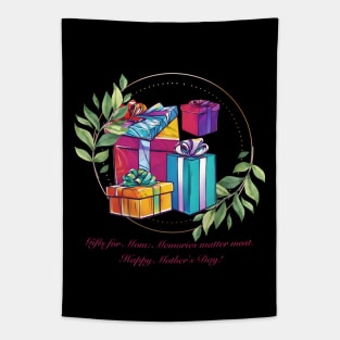 Gifts for Mom: Memories matter most. Happy Mother's Day!  (Motivational and Inspirational Quote) Tapestry