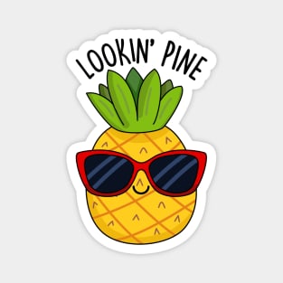 Lookin Pine Cute Pineapple Pun Magnet