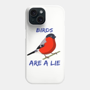 BIRDS ARE A LIE Phone Case