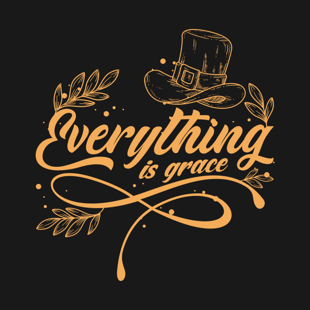 'Everything Is Grace' Love For Religion Shirt by ourwackyhome