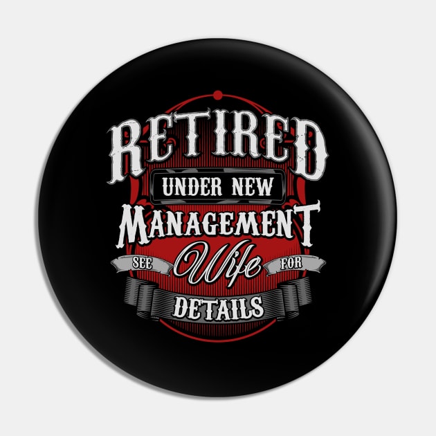 Retired Under New Management See Wife For Details Pin by theperfectpresents