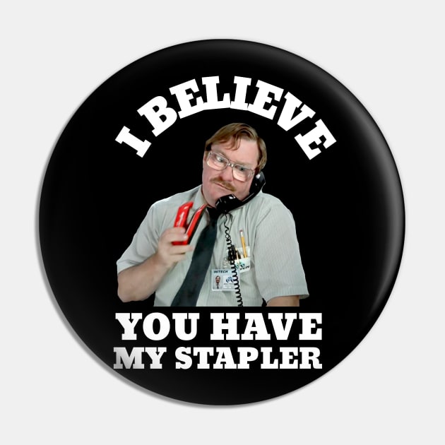 MILTON'S STAPLER Pin by Cult Classics