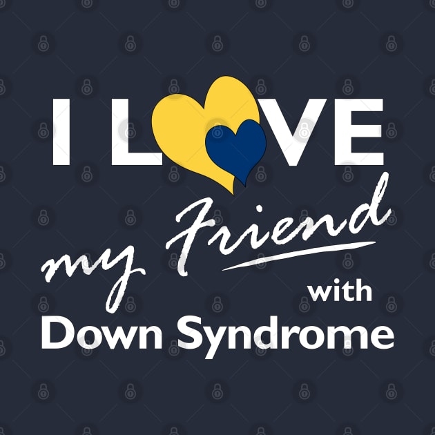 Love for Down Syndrome Friend by A Down Syndrome Life