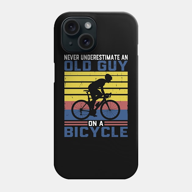 Never Underestimate An Old Guy On A Bicycle Cycling Phone Case by ChrifBouglas