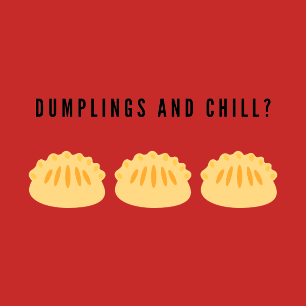 Dumplings and chill? by ceebs2912