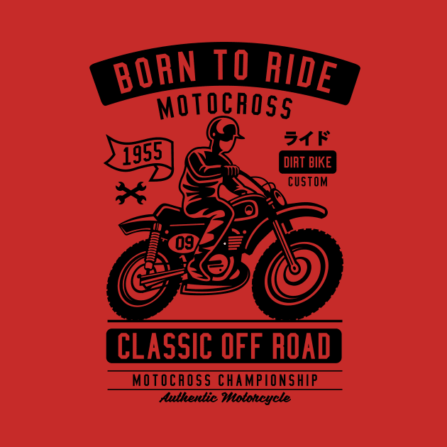 Born To Ride Classic Motocross by Z1