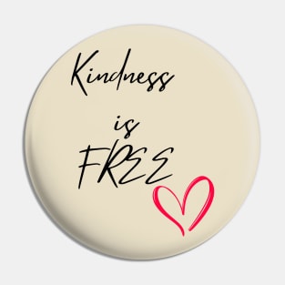 Kindness is FREE Pin