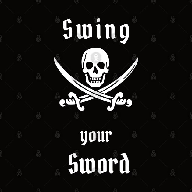 Swing Your Sword by Shopkreativco