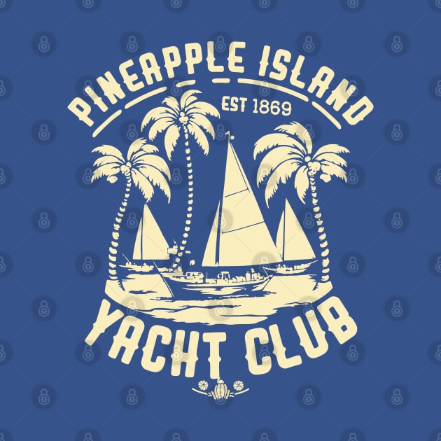 Pineapple Island Yacht Club by stuff101