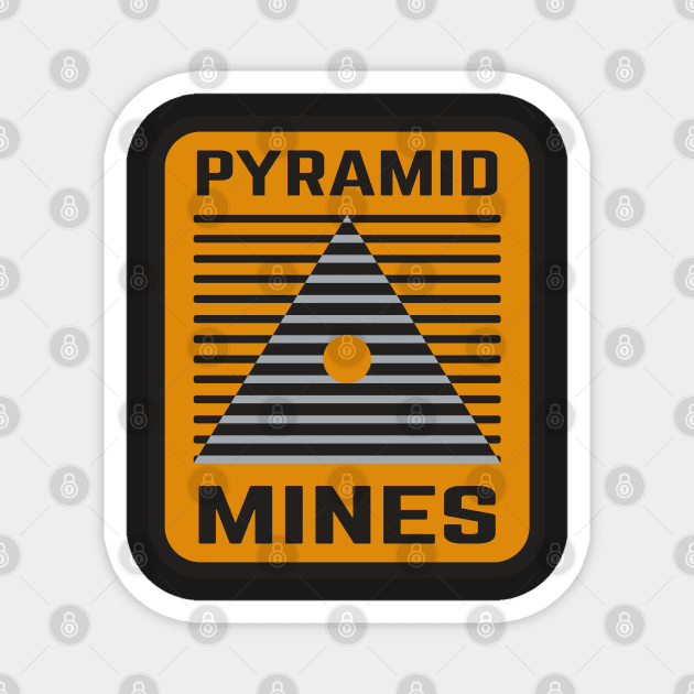 Pyramid Mines Badge Magnet by BeeryMethod