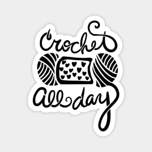 Crochet all Day Magnet