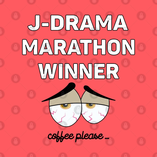 J-Drama Marathon Winner - Bloodshot eyes and coffee request by WhatTheKpop