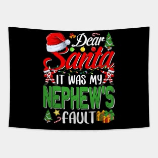 Dear Santa It Was My Nephews Fault Christmas Funny Chirtmas Gift Tapestry