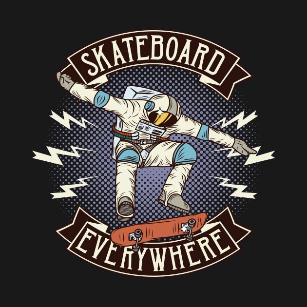 Skateboard Everywhere by CyberpunkTees