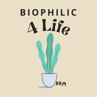 Biophilic 4 Life T-Shirt