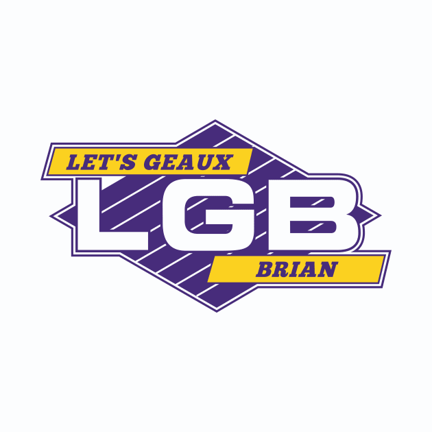 LGB: Let's Geaux Brian // Funny Retro Logo Parody by SLAG_Creative