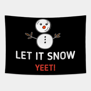 Let It Snow Yeet Snowman Tapestry