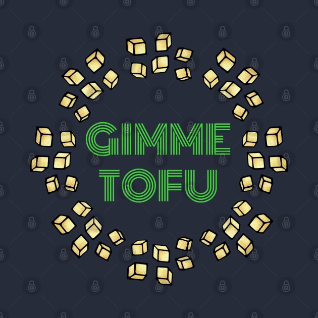 Gimme Tofu by Green Paladin