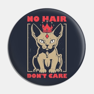 Sphynx Cat - No Hair, Don't Care Pin