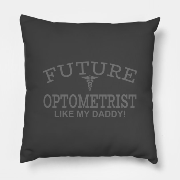 Future Optometrist Like My Daddy Pillow by PeppermintClover