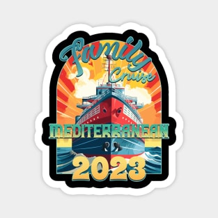 Family Cruise Mediterranean 2023 Magnet