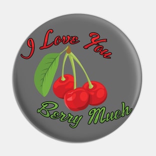 I Love You BERRY Much Pin