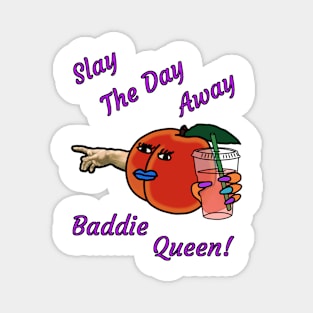 Slay the day! Magnet