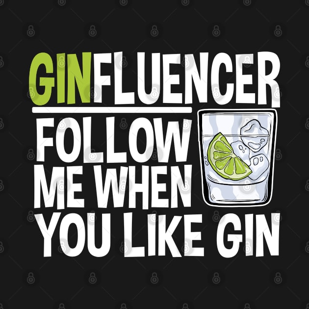 Ginfluencer Gift for Tonic And Gin Fans Alcohol Party College by Kuehni