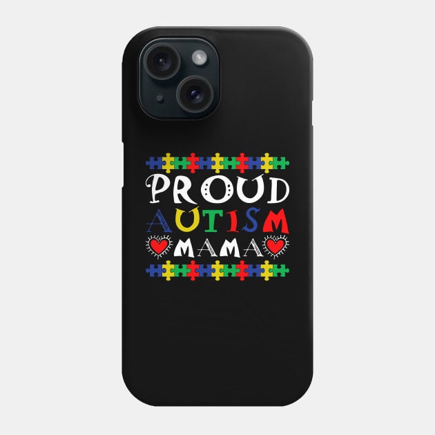 Proud Autism Mom Autism Awareness Gift for Birthday, Mother's Day, Thanksgiving, Christmas Phone Case by skstring