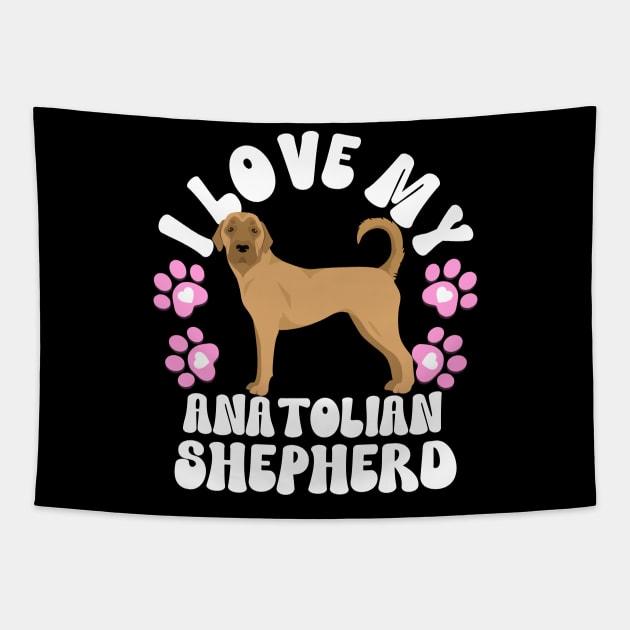 I Love My Anatolian Shepherd Tapestry by The Jumping Cart