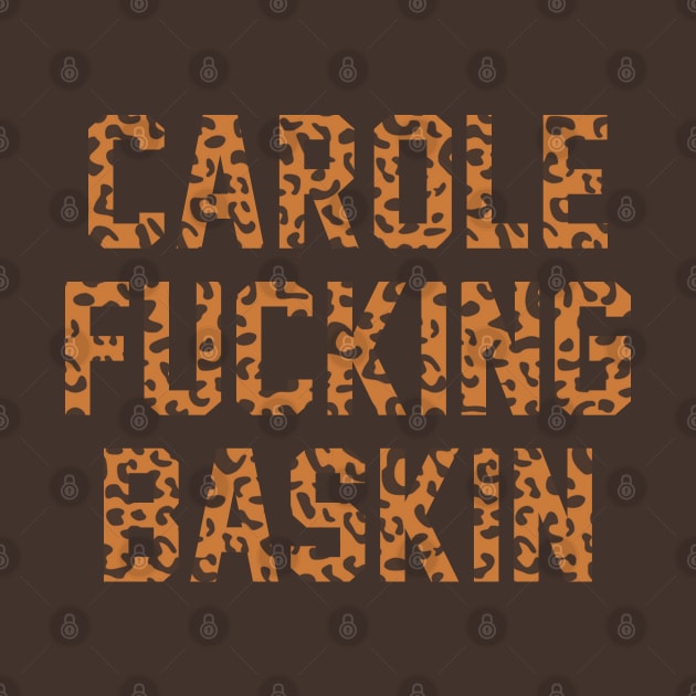 Carole f'n Baskin by teecloud