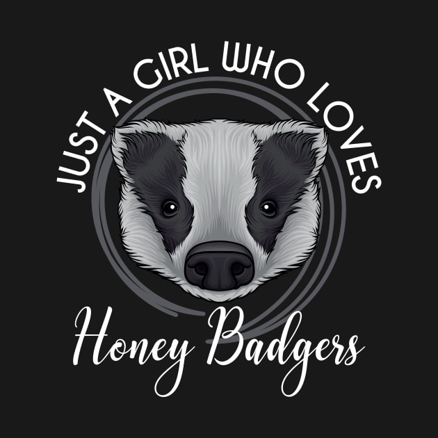 Girl Love Honey Badger by shirtsyoulike