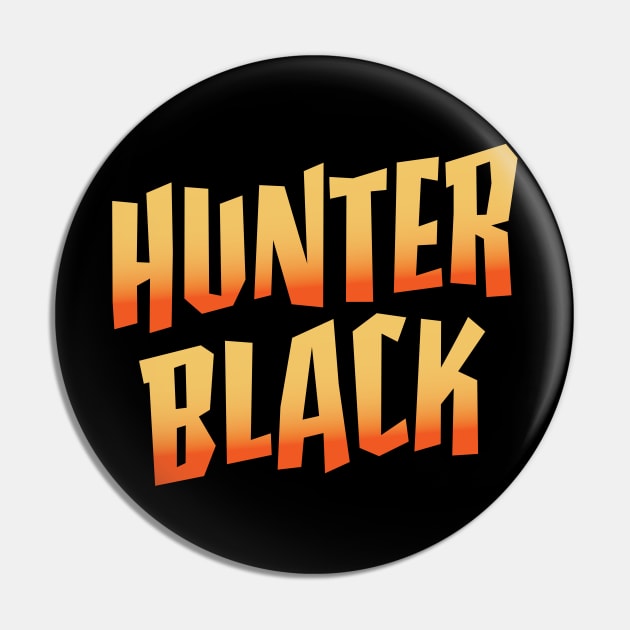 Hunter Black Logo - Hunter Black - Pin