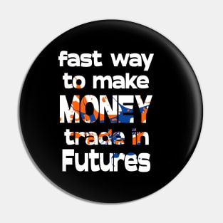 Fastest Way to Make Money Pin