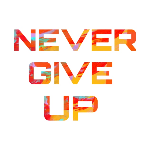 Never Give up by lilwm14@gmail.com