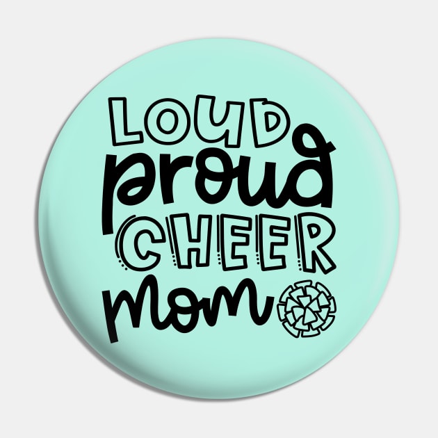 Loud Proud Cheer Mom Cheerleader Cute Pin by GlimmerDesigns