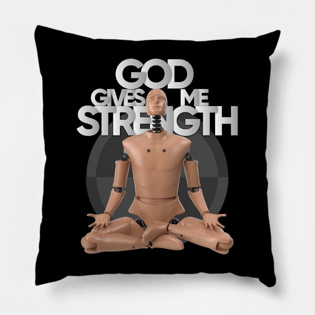 God Gives Me Strength from Crash Test Dummy Yellow Brown Crash Test Man Sitting With Praying Position With Crash Sign As Background Pillow by ActivLife