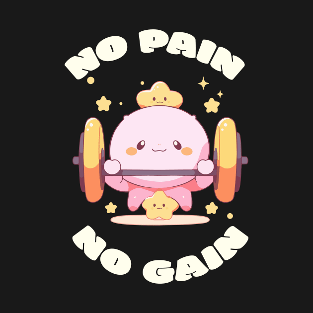 No Pain, No Gain" T-Shirt - Cute Kawaii Character Design by TSHIRT PLACE