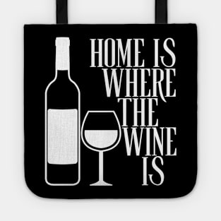 Home Is Where The Wine Is Tote