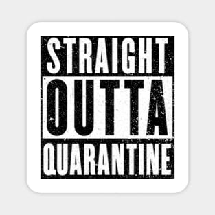 Straight Outta Quarantine Magnet