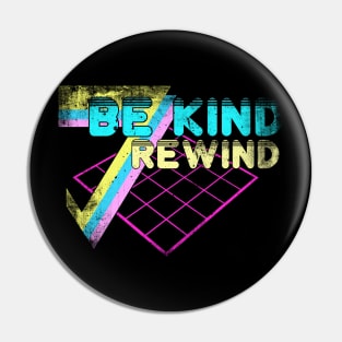 Be Kind Rewind Pin