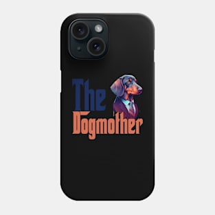 Dachshund Dog Mom Dogmother Dogs Mommy Rottie Phone Case