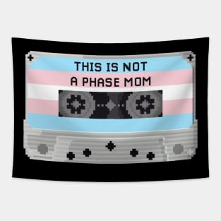 THIS IS NOT A PHASE MOM (TRANS) Tapestry