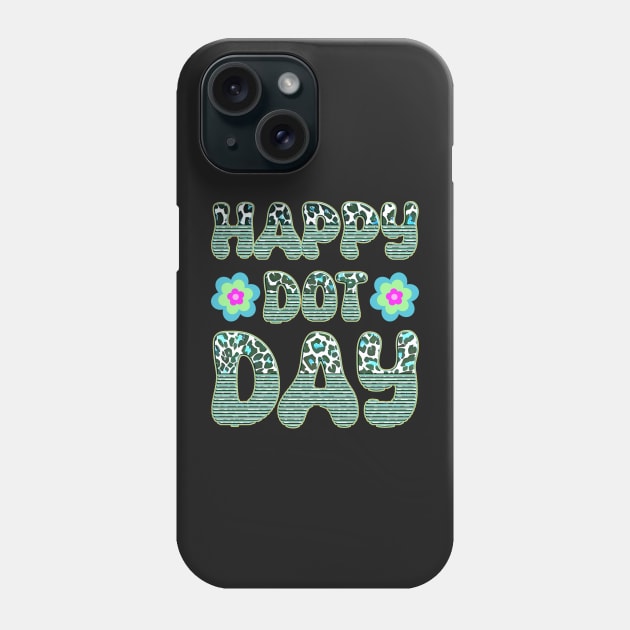 Happy Dot Day Hippie Flowers Retro Groovy Teacher Phone Case by masterpiecesai