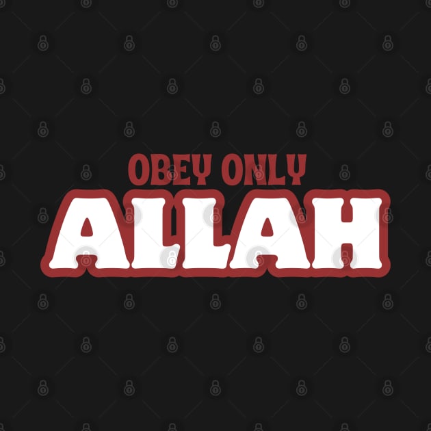 Obey Only Allah by Eleganzmod