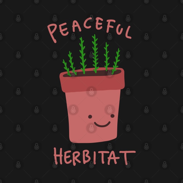 Herb Puns - Plant Pun - Peaceful Herbitat by isstgeschichte